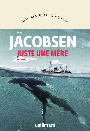 Roy Jacobsen - Juste une mère